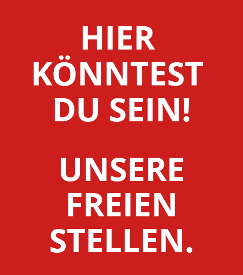 Grafik mit dem Inhalt Hier könnest du sein! Unsere freien Stellen.